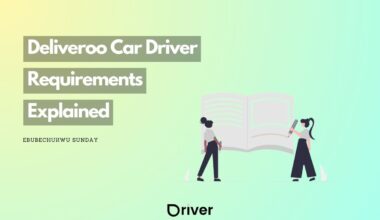 Deliveroo Car Driver Requirements - The 4 things you need to Know