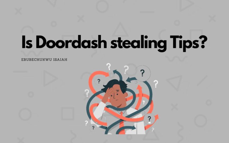 Is Doordash stealing Tips? Something you don't know