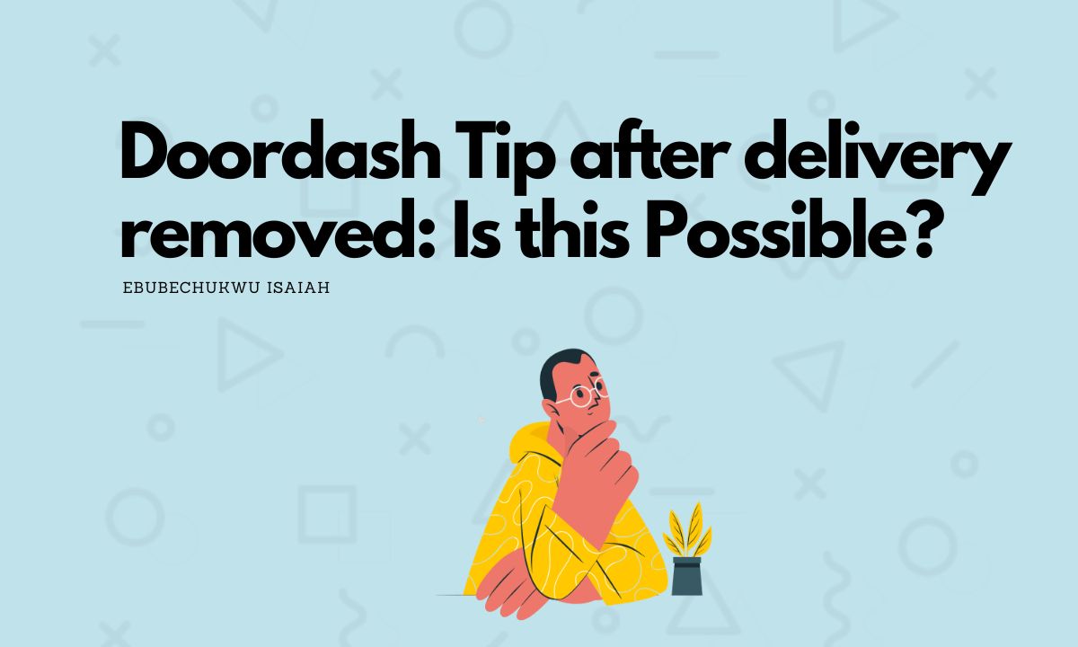 Doordash Tip after delivery removed? Here's what you need to know
