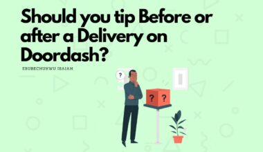 Doordash tip before or after delivery: Which is better?