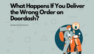 What Happens If You Deliver the Wrong Order on Doordash?