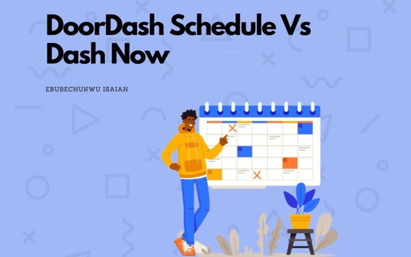 DoorDash Schedule vs Dash Now: When you need to use them