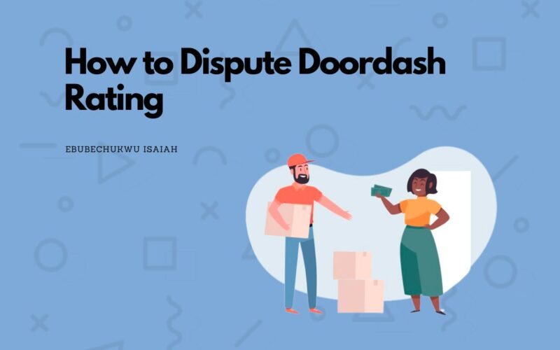 How to Dispute Doordash Rating: 4 Steps to Take