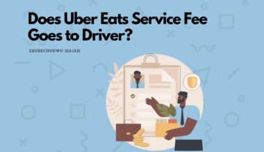 Does Uber Eats Service Fee Goes to Driver?