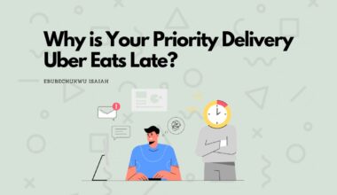 Why is Your Priority Delivery Uber Eats Late? (What to do)