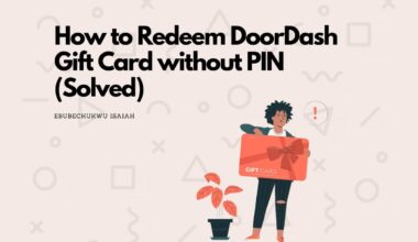 How to Redeem DoorDash Gift Card without PIN (Solved)