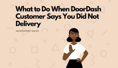 What to Do When DoorDash Customer Says You Did Not Delivery