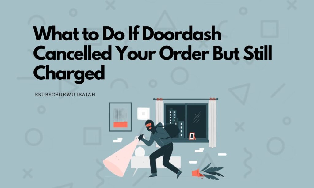 Featured Image for article on doordash cancelled my order but still got charged