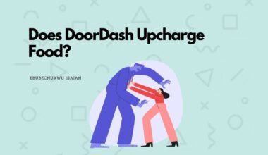 Does DoorDash Upcharge Food?