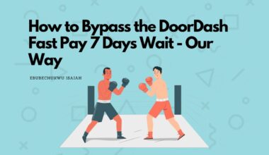 How to Bypass the DoorDash Fast Pay 7 Days Wait Our Way